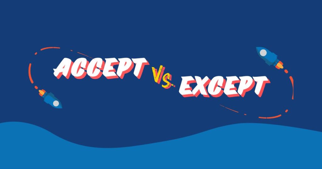 Accept vs. Except