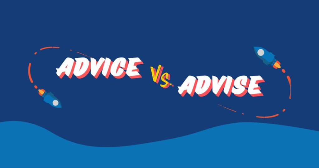 Advice vs. Advise