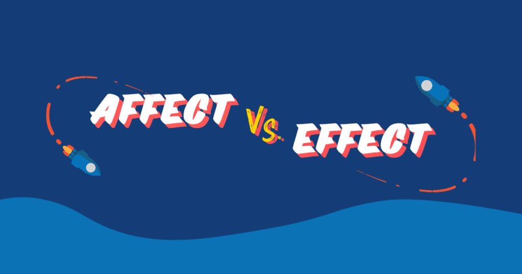 Affect vs. Effect