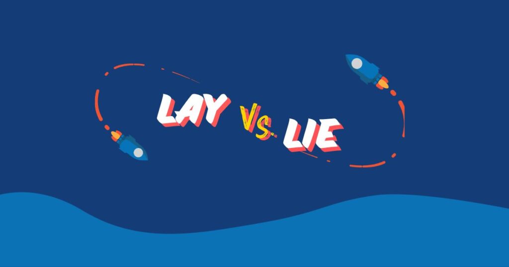 Lay vs. Lie